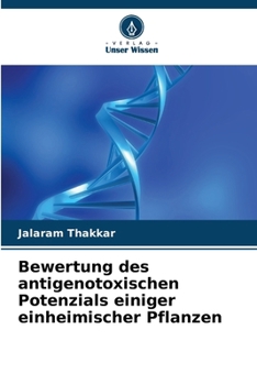 Paperback Bewertung des antigenotoxischen Potenzials einiger einheimischer Pflanzen [German] Book