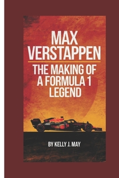 Paperback Max Verstappen: The making of a Formula 1 Legend Book