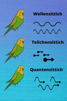 Wellensittich Teilchensittich Quantensittich: Linierte Blätter - Notizbuch / Tagebuch - 6 x 9 Zoll (ca DIN 5), 100 Seiten (German Edition)