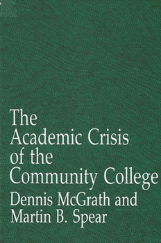 Paperback The Academic Crisis of the Community College Book