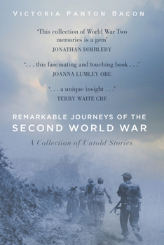 Paperback Remarkable Journeys of the Second World War: A Collection of Untold Stories Book