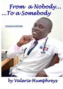 Paperback From a Nobody... To a Somebody...: Colour Edition Book