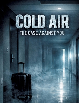 Paperback Cold Air: The Case Against You Book