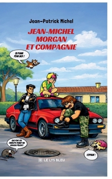 Jean-Michel Morgan et compagnie (French Edition)