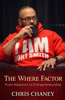 Paperback The Where Factor: From Adoption to Entrepreneurship Book