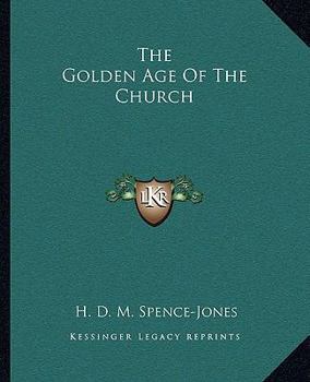 Paperback The Golden Age Of The Church Book