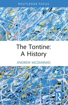 The Tontine: A History (Routledge Focus on Financial History)
