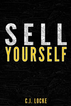 Paperback Sell Yourself: Earn more by selling your work and your brand better Book