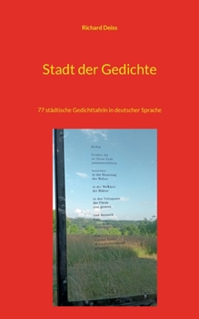 Paperback Stadt der Gedichte: 77 städtische Gedichttafeln in deutscher Sprache [German] Book