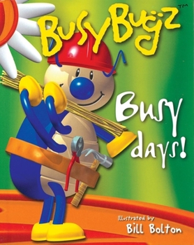 Hardcover BusyBugz Busy Days! (Busybugz Mini Pop) Book