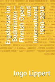 Paperback Ergebnisse im Badminton - Finnish Open und International 1990-2019 [German] Book