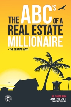 Paperback The ABC's of a Real Estate Millionaire: The German Way Book