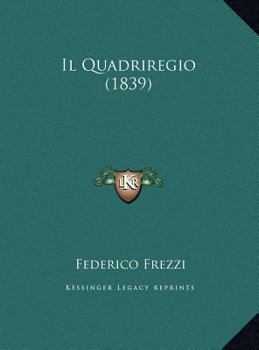 Hardcover Il Quadriregio (1839) [Italian] Book