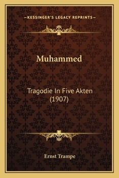 Paperback Muhammed: Tragodie In Five Akten (1907) [German] Book