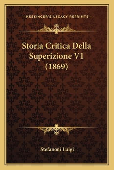 Paperback Storia Critica Della Superizione V1 (1869) [Italian] Book