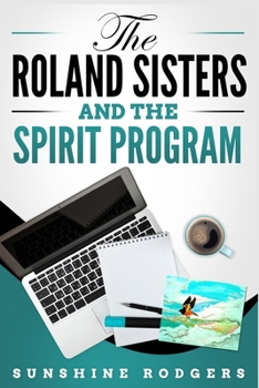 Paperback The Roland Sisters and The Spirit Program Book