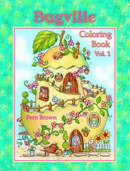 Paperback Bugville Coloring Book Vol. 1: Fern Brown Coloring Books Book