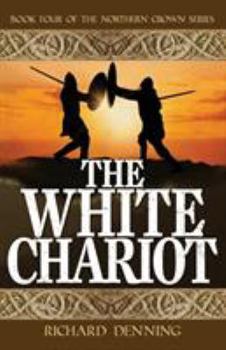 The White Chariot - Book #4 of the Northern Crown