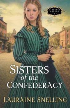 Sisters of the Confederacy (A Secret Refuge Series #2) - Book #2 of the A Secret Refuge