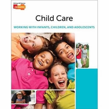 Paperback Elements - Child Care: Working with Infants, Children, and Adolescents - Student Edition Book