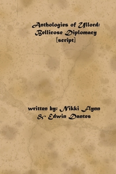 Paperback Anthologies of Ullord: Bellicose Diplomacy script Book