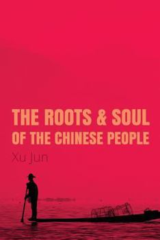 Paperback The Root and Soul of the Chinese People Book