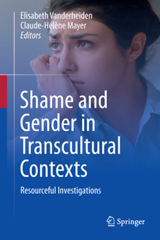 Shame and Gender in Transcultural Contexts: Resourceful investigations