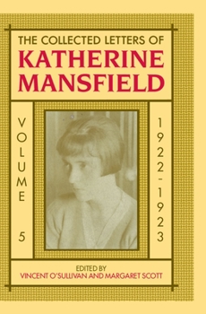 Hardcover The Collected Letters of Katherine Mansfield: Volume 5: 1922 Book