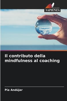 Paperback Il contributo della mindfulness al coaching [Italian] Book