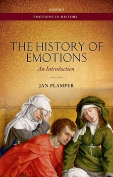 Hardcover The History of Emotions: An Introduction (Emotions in History) Book