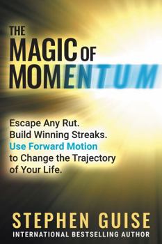 Paperback The Magic of Momentum: Master Life's Most Powerful Force and Discover Your Potential Book