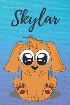Skylar dog coloring book / notebook / journal / diary: Personalized Blank Girl & Women, Boys and Men Name Notebook, Blank DIN A5 Pages. Ideal as a Uni ... Christmas & Birthday gift for women.