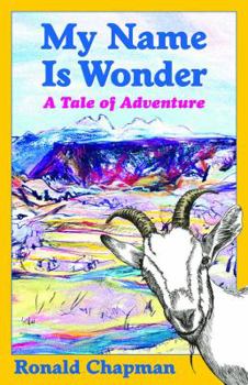 Paperback My Name Is Wonder: A Tale of Adventure Book