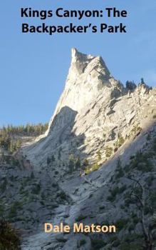 Kings Canyon: The Backpacker's Park