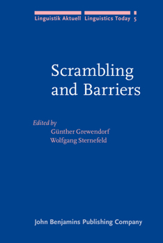 Scrambling and Barriers (Linguistik Aktuell, 5) - Book #5 of the Linguistik Aktuell/Linguistics Today