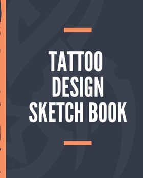 Paperback Tattoo Design Sketch Book: Tattoo Art Paper Pad - Doodle Design - Creative Journaling - Traditional - Rose - Free Hand - Lettering - Tattooist - Book