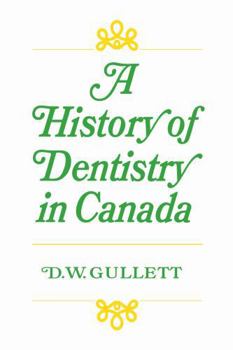 Paperback A History of Dentistry in Canada Book