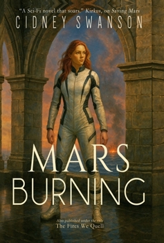 Mars Burning - Book #4 of the Saving Mars