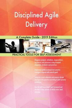 Paperback Disciplined Agile Delivery A Complete Guide - 2019 Edition Book