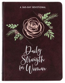 Daily Strength for Women: A 365-Day Devotional