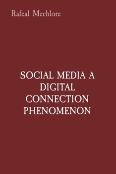 Paperback Social Media a Digital Connection Phenomenon Book