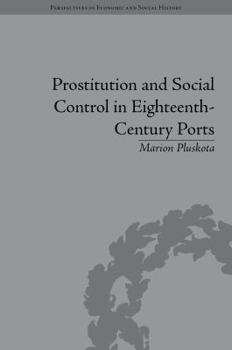 Hardcover Prostitution and Social Control in Eighteenth-Century Ports Book