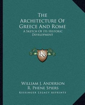 Paperback The Architecture Of Greece And Rome: A Sketch Of Its Historic Development Book