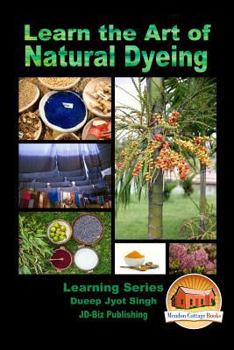 Paperback Learn the Art of Natural Dyeing Book