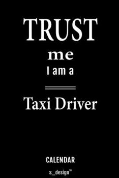 Calendar for Taxi Drivers / Taxi Driver: Everlasting Calendar / Diary / Journal (365 Days / 3 Days per Page) for notes, journal writing, event planner, quotes & personal memories