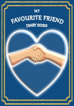 Paperback My Favourite Friend Diary 2020: Celebrate your favourite Friend with this Weekly Diary/Planner - 7" x 10" - Blue Cover Book