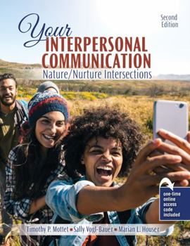 Misc. Supplies Your Interpersonal Communication: Nature/Nurture Intersections Book