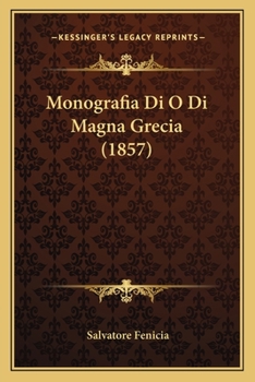 Paperback Monografia Di O Di Magna Grecia (1857) [Italian] Book