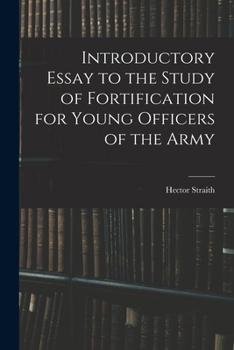 Paperback Introductory Essay to the Study of Fortification for Young Officers of the Army Book