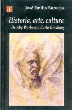 Paperback Historia, arte, cultura de Aby Warburg a Carlo Ginzburg (Spanish Edition) [Spanish] Book